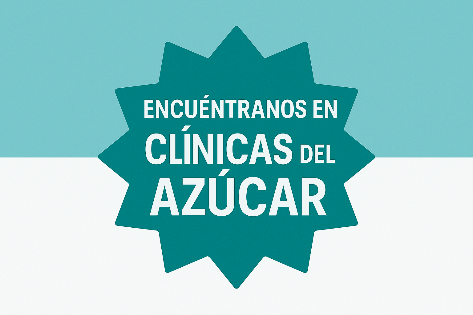 Banner Encuéntranos en Clínicas del Azúcar